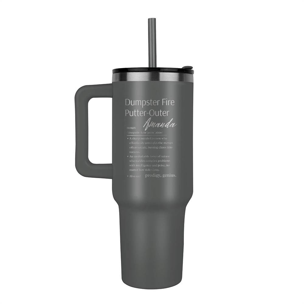 Personalized Coworker Travel Mug Tumbler 40oz Dumpster Fire Putter-Outer for Problem Solver Funny humorous Gift Office Coworker Boss Manager