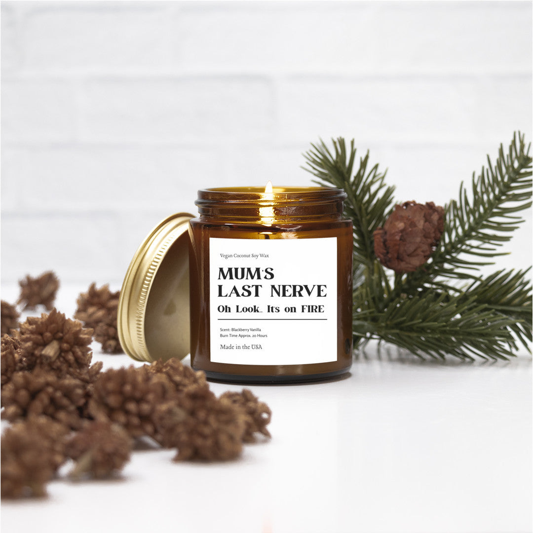 Funny Mother's Day Candle – “Mum’s Last Nerve. Oh Look… It’s On Fire!” | Gift for Mom | Coconut Soy Wax | Amber Jar | Hand-Poured USA